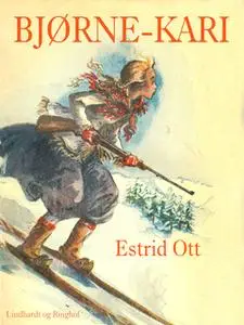 «Bjørne-Kari» by Estrid Ott
