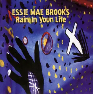 Essie Mae Brooks - Rainin Your Life (2005)