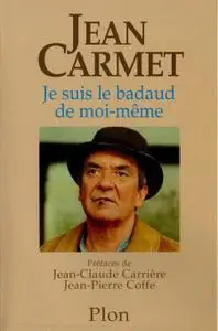 Jean Carmet, "Je suis le badaud de moi-même"