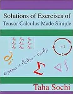 Solutions of Exercises of Tensor Calculus Made Simple