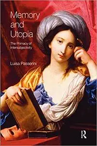 Memory and Utopia: The Primacy of Inter-Subjectivity