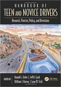 Handbook of Teen and Novice Drivers: Research, Practice, Policy, and Directions
