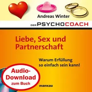«Der Psychocoach - Band 4: Liebe, Sex und Partnerschaft» by Andreas Winter