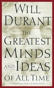 «The Greatest Minds and Ideas of All Time» by Will Durant