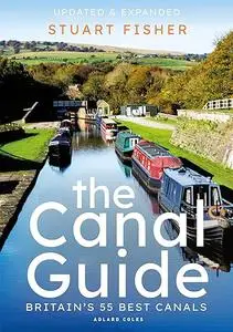 The Canal Guide: Britain's 55 Best Canals (Repost)