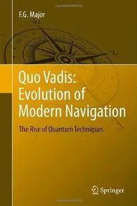 Quo Vadis: Evolution of Modern Navigation: The Rise of Quantum Techniques (Repost)