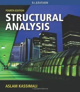 Structural Analysis, SI Edition (4 edition) (repost)