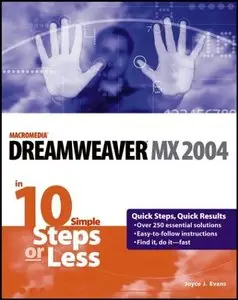 Dreamweaver MX 2004 in 10 Simple Steps or Less (10 Steps or Less) (Repost)