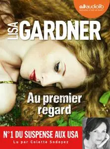 Lisa Gardner, "Au premier regard"