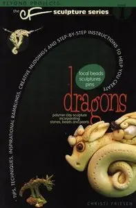 Dragons (Beyond Projects: The CF Sculpture Series, Book 1) (Repost)