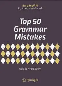 Top 50 Grammar Mistakes: How to Avoid Them (Repost)