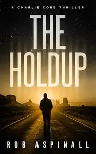 «The Holdup» by Rob Aspinall