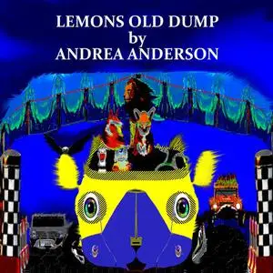 «Lemon's old dump» by Andrea Anderson