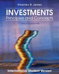 INVESTMENTS: Principles and Concepts, Twelfth Edition