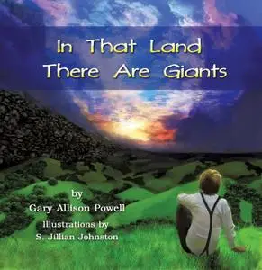 «In That Land There Are Giants» by Gary Powell
