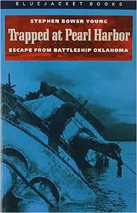 Trapped at Pearl Harbor: Escape from the Battleship Oklahoma