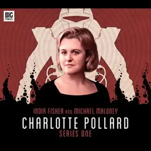 «Charlotte Pollard - Series 1» by Matt Fitton,Jonathan Barnes