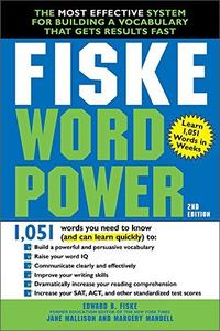 Fiske WordPower: The Most Effective System for Building a Vocabulary That Gets Results Fast, 2nd Edition