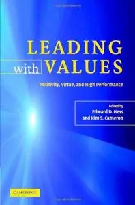 Leading with Values: Positivity, Virtue and High Performance