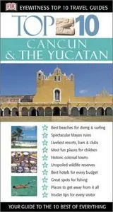 Cancun & The Yucatan (Eyewitness Top 10 Travel Guides) (Repost)