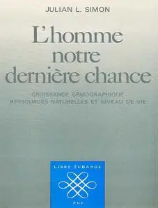 L'Homme notre dernière chance (Repost)