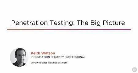 Penetration Testing: The Big Picture