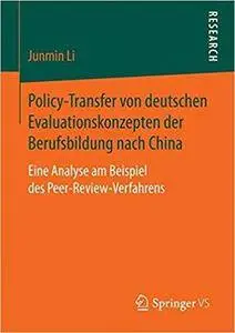 Policy-Transfer von deutschen Evaluationskonzepten der Berufsbildung nach China