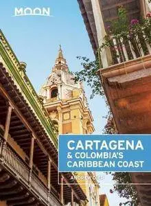 Moon Cartagena & Colombia's Caribbean Coast (Moon Handbooks)