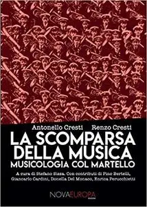 La scomparsa della musica. Musicologia col martello