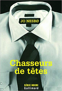 Chasseurs de têtes - Jo Nesbø