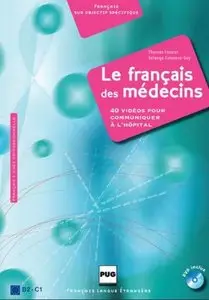 Le français des médecins : 40 vidéos pour communiquer à l'hôpital
