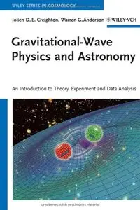 Gravitational-Wave Physics and Astronomy: An Introduction to Theory, Experiment and Data Analysis [Repost]