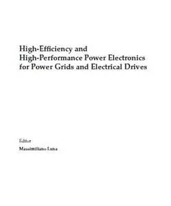 High-Efficiency and High-Performance Power Electronics for Power Grids and Electrical Drives
