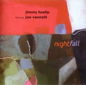 Jimmy Haslip featuring Joe Vannelli - NightFall (2010)