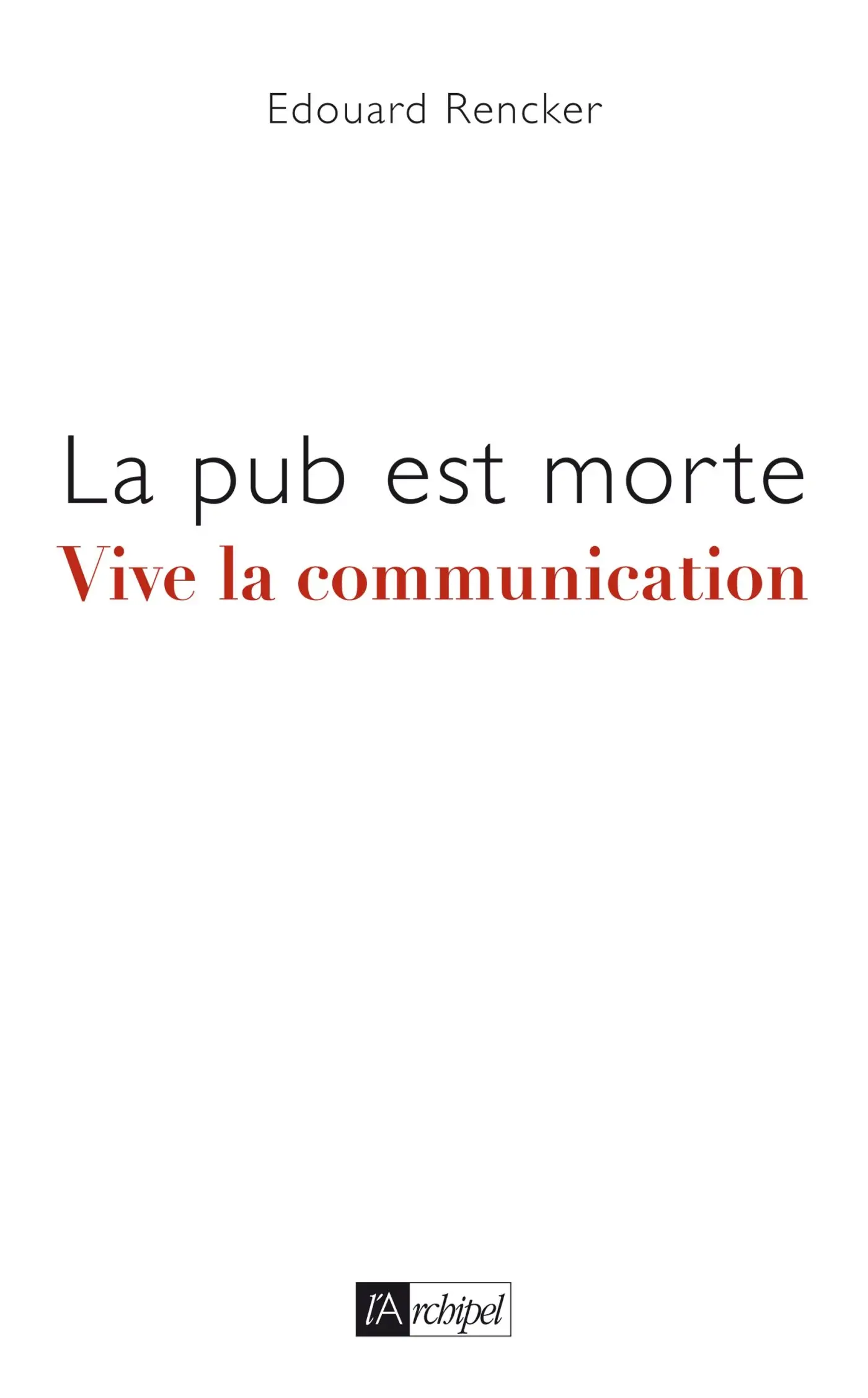 La pub est morte vive la communication