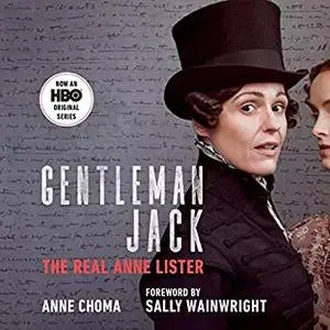 Gentleman Jack (Movie Tie-In): The Real Anne Lister [Audiobook]