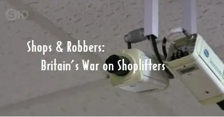 Channel 5 - Shops & Robbers: Britain’s War on Shoplifters (2014)
