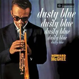 Howard McGhee - Dusty Blue (1961/2013) [Official Digital Download 24-bit/96kHz]
