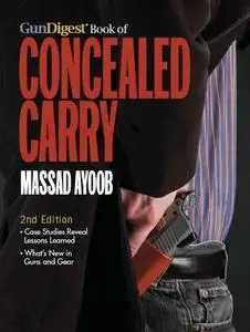 Gun Digest Book of Concealed Carry [Repost]