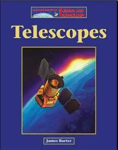 The Lucent Library of Science and Technology - Telescopes 