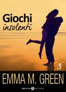 Emma Green - Giochi insolenti vol.03