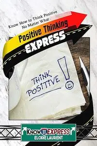 «Positive Thinking Express» by Elodie Laurent, KnowIt Express