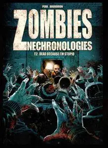 Zombies Nechronologies T2 Dead Because I'm Stupid (2015)