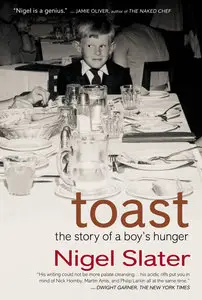 Toast: The Story of a Boy's Hunger