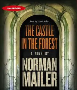 «The Castle in the Forest» by Norman Mailer
