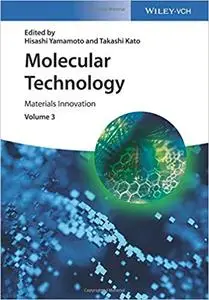 Molecular Technology, Volume 3: Materials Innovation