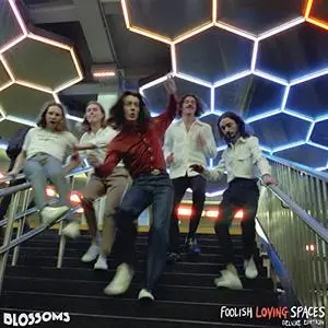 Blossoms - Foolish Loving Spaces (Deluxe Edition) (2020) [Official Digital Download]