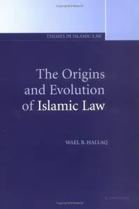 The Origins and Evolution of Islamic Law