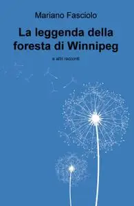 La leggenda della foresta di Winnipeg