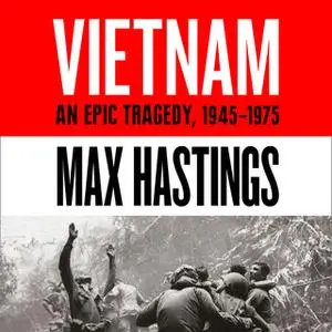 «Vietnam» by Max Hastings